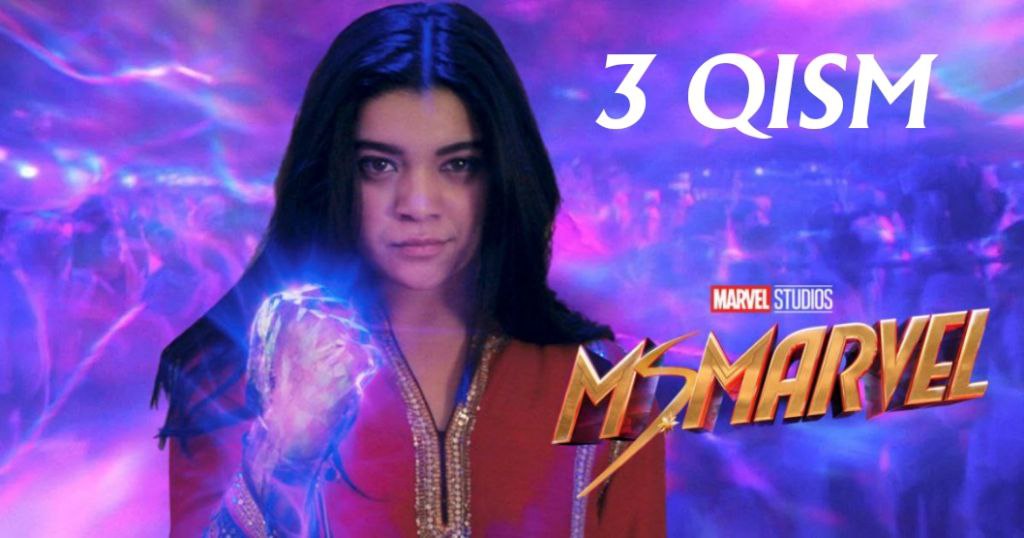 Miss marvel marvel xonim premyera yangi serial barcha qismlari uzbek o'zbek tilida