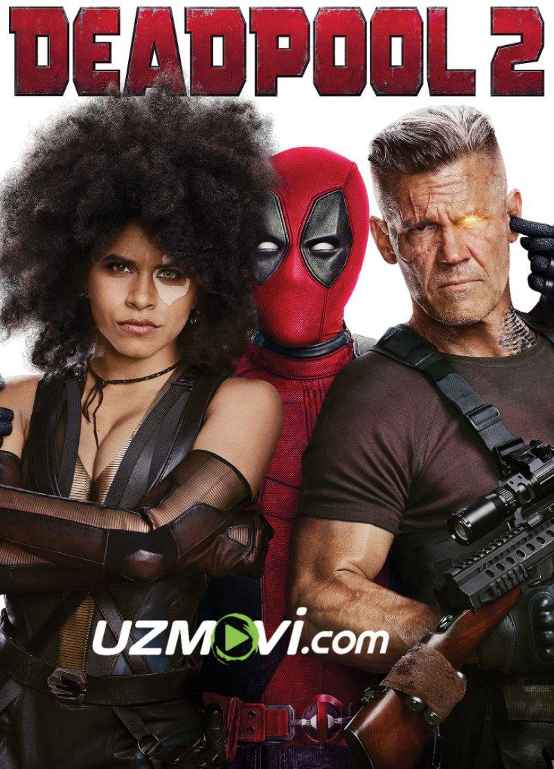 Deadpool 2 dedpul uzbek o'zbek tilida to'liq