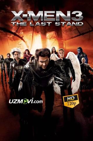 G'aroyib odamlar: So'nggi intiqom / X-Men: The Last Stand